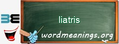 WordMeaning blackboard for liatris